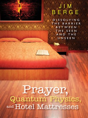 cover image of Prayer, Quantum Physics and Hotel Mattresses